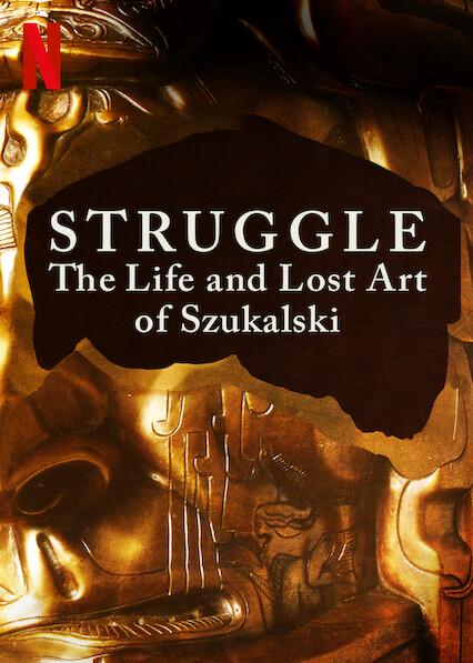 Struggle: The Life and Lost Art of Szukalski