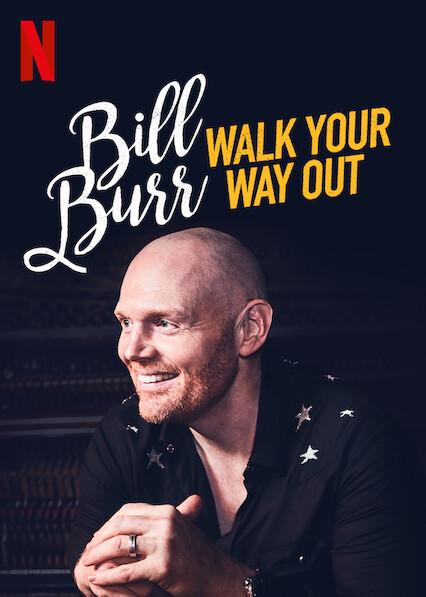 Bill Burr: Walk Your Way Out