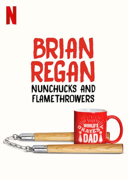 Brian Regan: Nunchucks and Flamethrowers