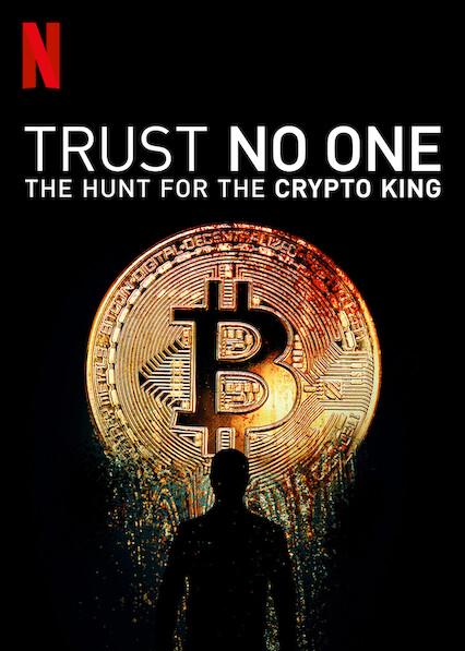 Trust No One: The Hunt for the Crypto King