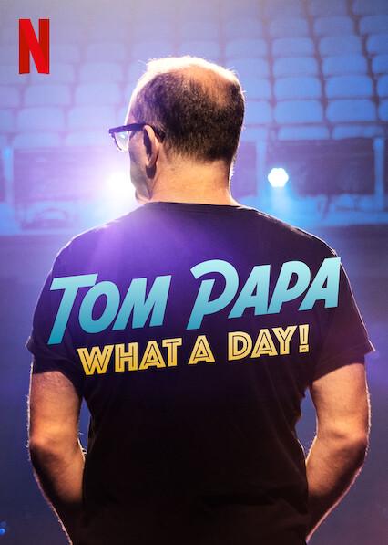 Tom Papa: What a Day!