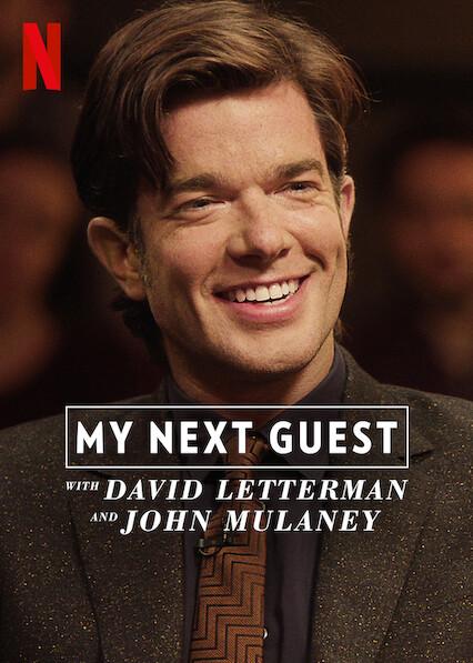 My Next Guest with David Letterman and John Mulaney