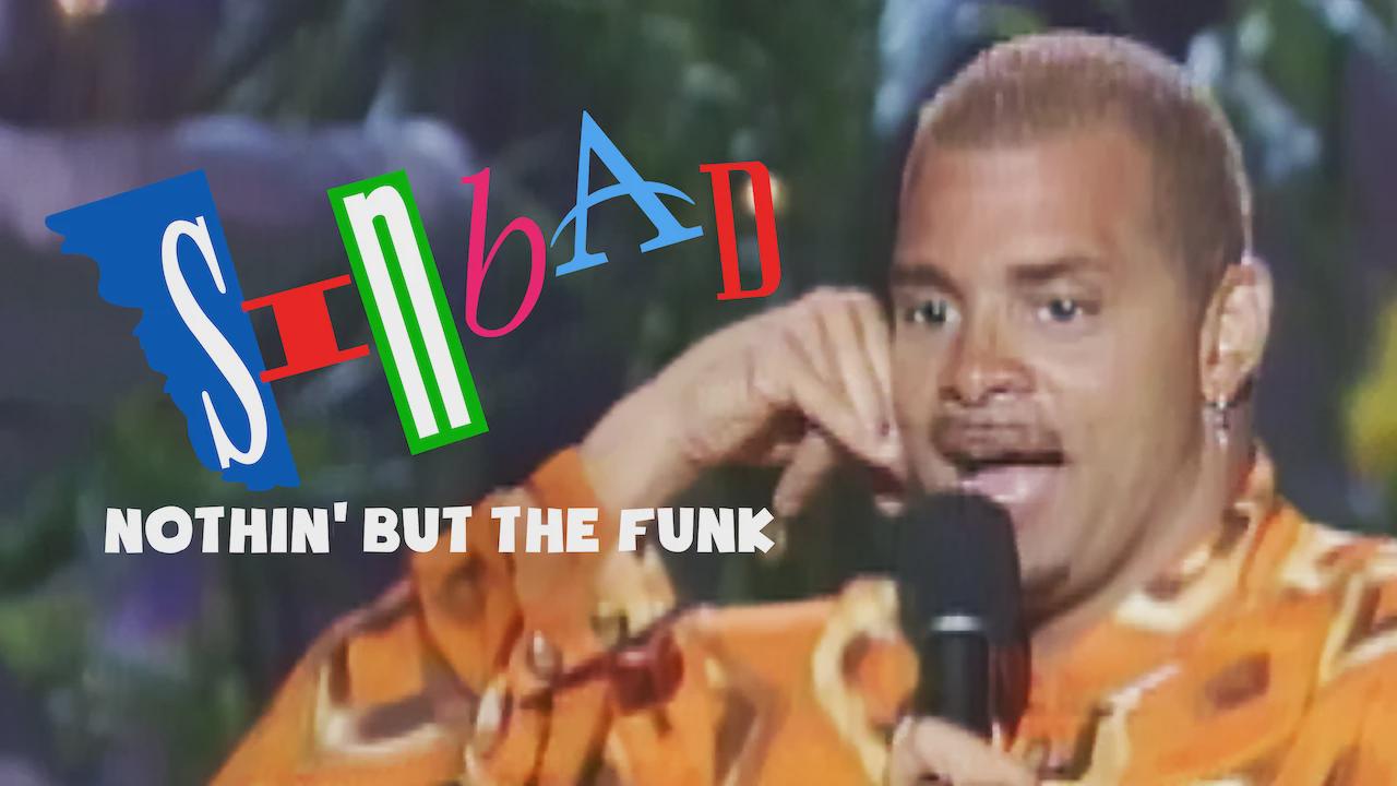 Sinbad: Nothin’ but the Funk