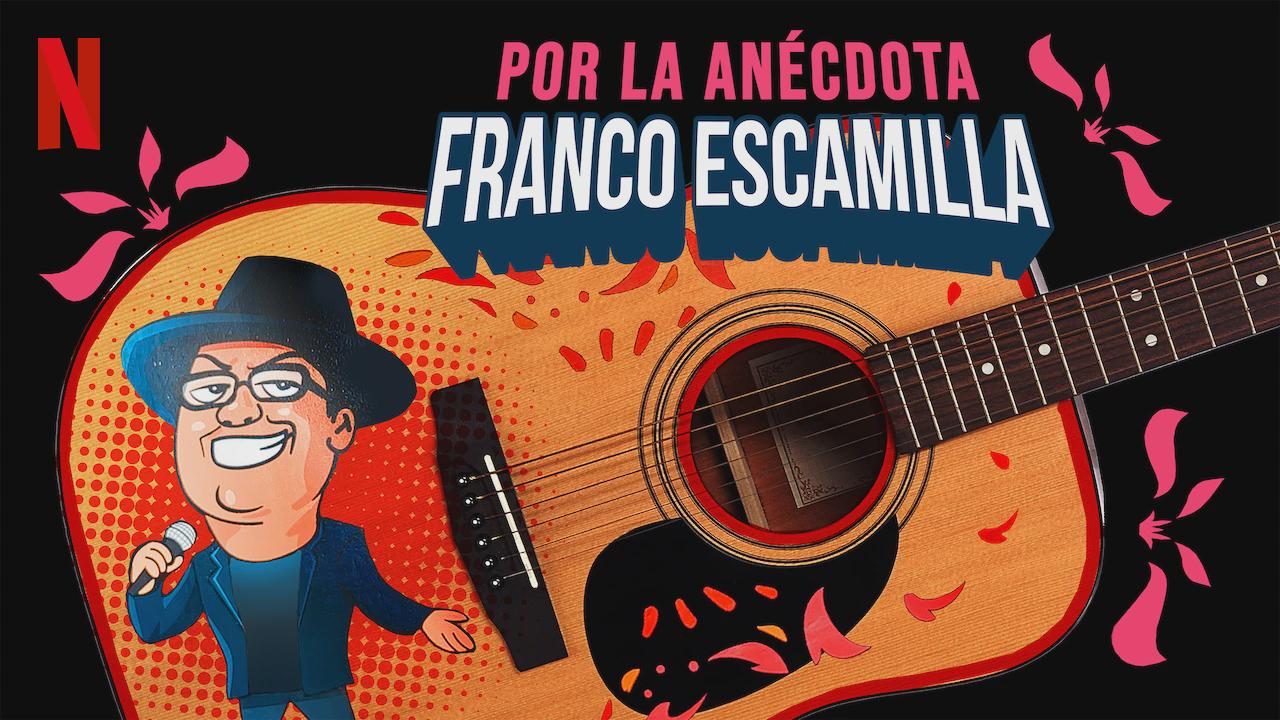 Franco Escamilla: por la anécdota