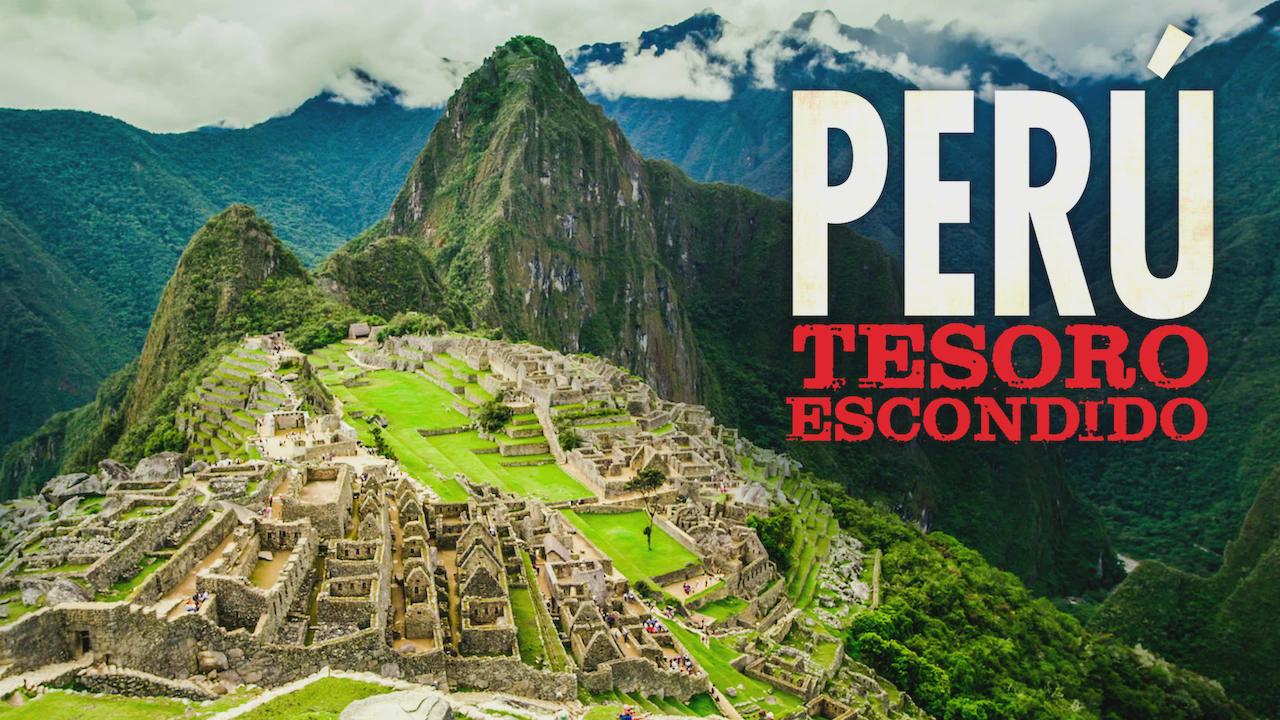 Perú: Tesoro Escondido