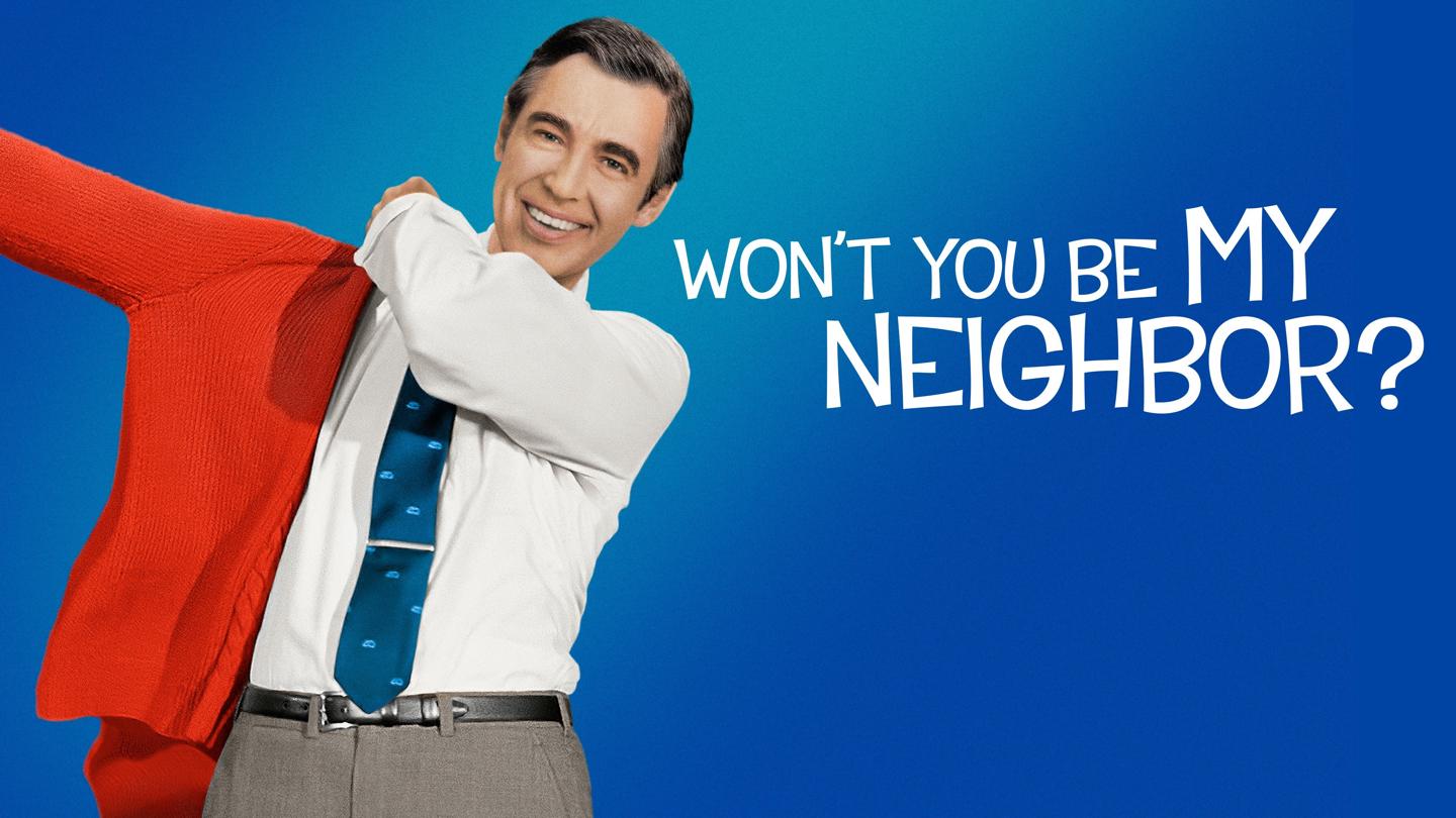 Won’t You Be My Neighbor?