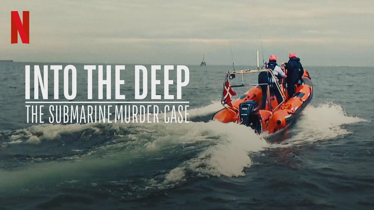 Into the Deep: The Submarine Murder Case