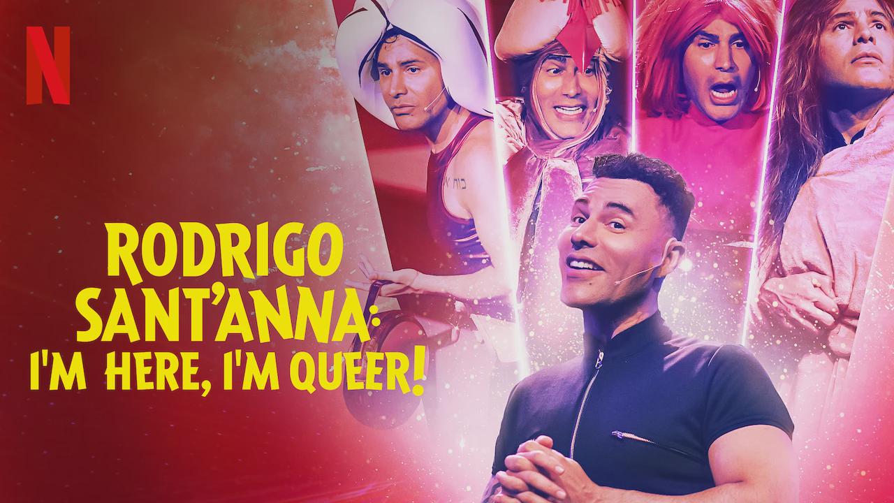 Rodrigo Sant’anna: I’m Here, I’m Queer!