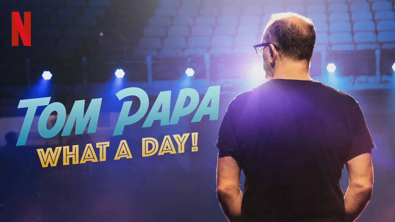 Tom Papa: What a Day!