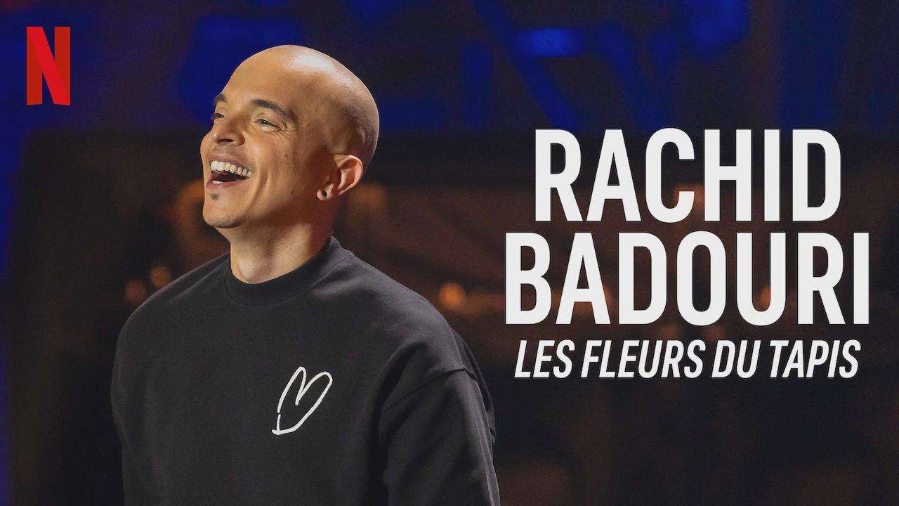 Rachid Badouri: Les fleurs du tapis